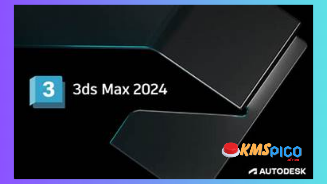 Autodesk 3ds Max v2024.2 .1 Free Download PC